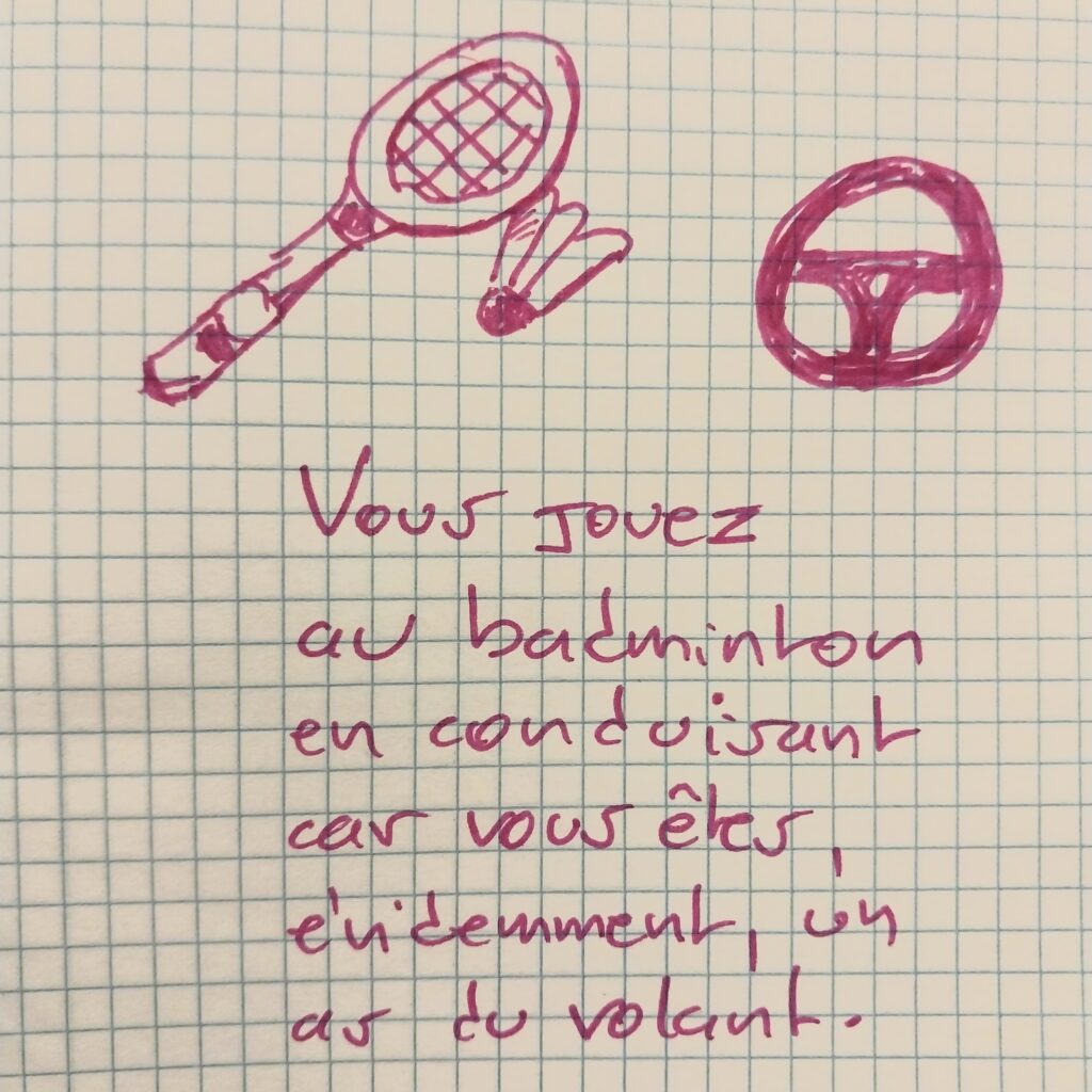 Dessin d'un volant de voiture à côté d'une raquette et d'un volant de badminton pour illustrer un jeu de mots hyper drôle